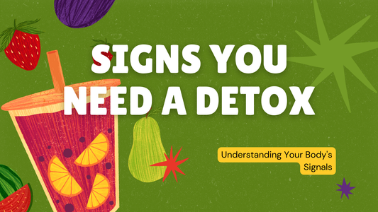 Signs You Need a Detox: Understanding Your Body's Signals